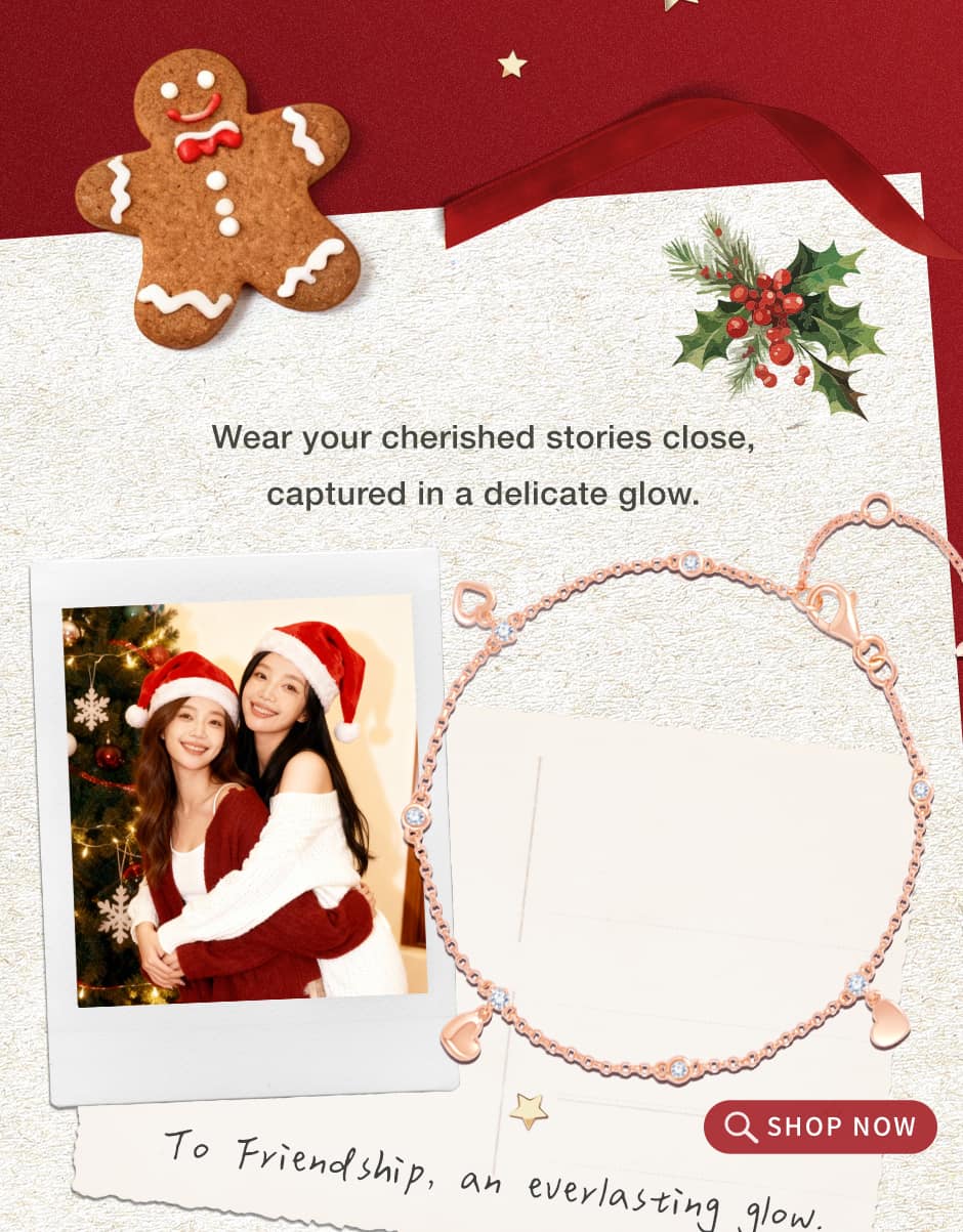 Wear your cherished stories close,captured in a delicate glow.To  Friendship,  an  everlasting  glow.Collect and shine your inner radiance 
on your lifelong journey of self-discovery.To  the  Self-Love  ritual, 
that  lasts  a  lifetime.
