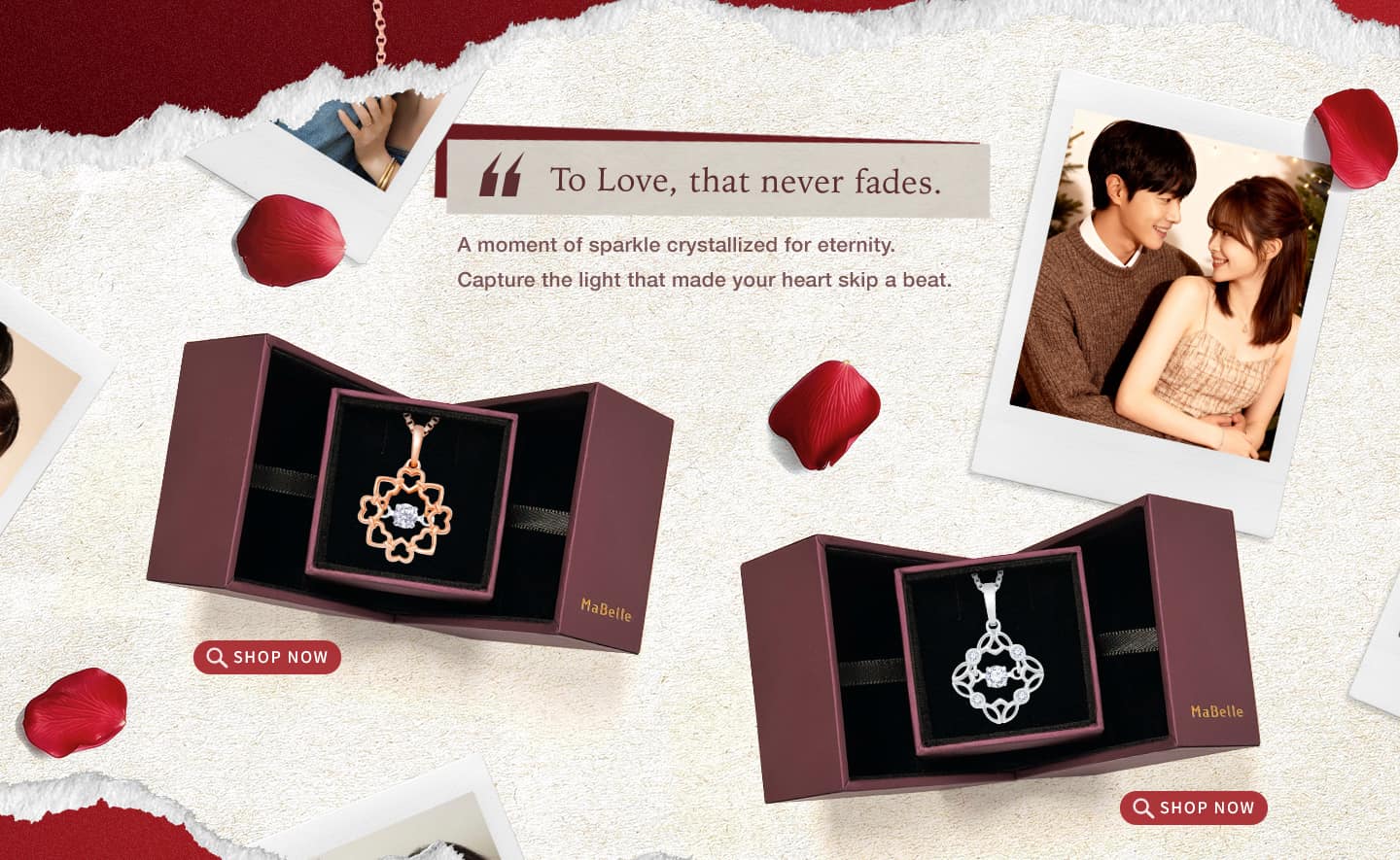 To Love, that never fades.A moment of sparkle crystallized for eternity.Capture the light that made your heart skip a beat.