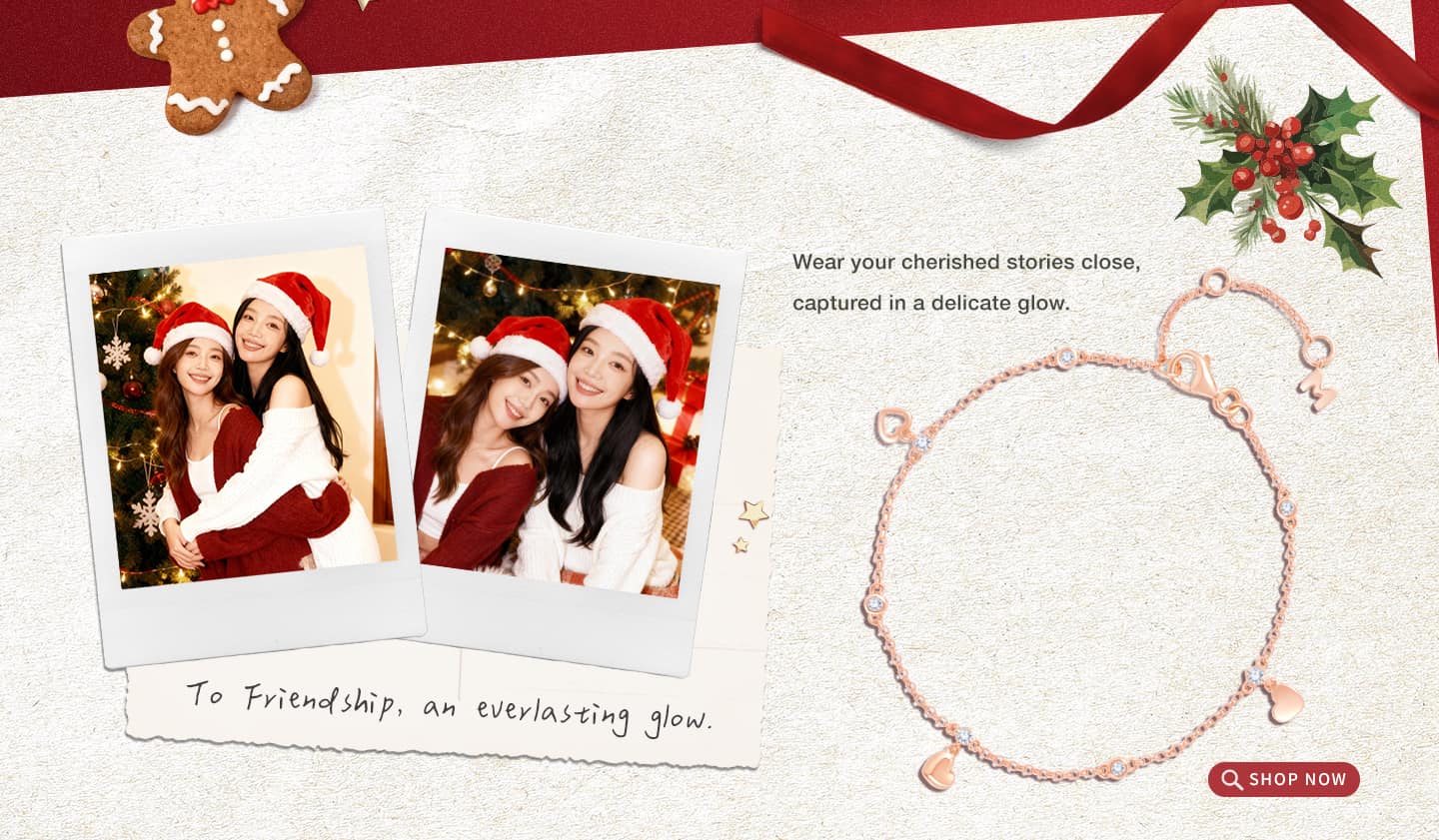 Wear your cherished stories close,captured in a delicate glow.To  Friendship,  an  everlasting  glow.Collect and shine your inner radiance 
on your lifelong journey of self-discovery.To  the  Self-Love  ritual, 
that  lasts  a  lifetime.
